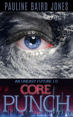 [Uneasy Future 01] • Core Punch